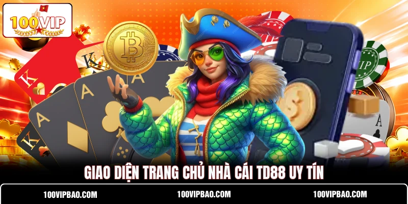 Giao diện trang chủn hà cái TD88 uy tín