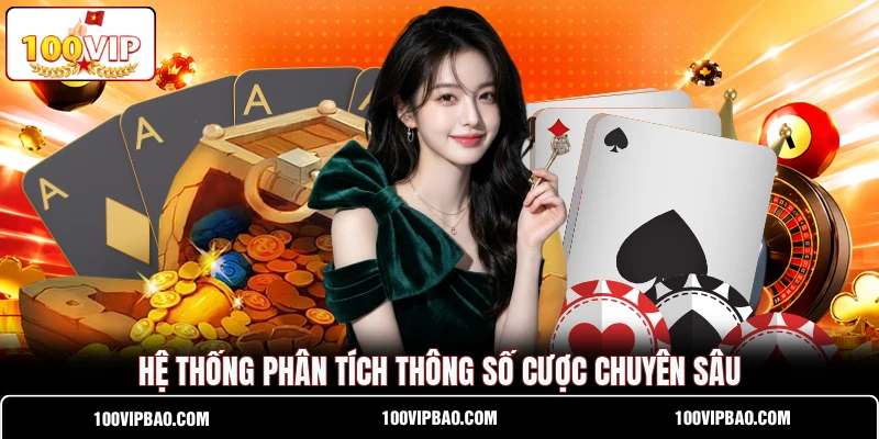 Hệ thống phân tích thông số cược chuyên sâu