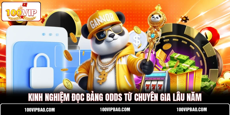 Kinh nghiệm đọc bảng odds từ chuyên gia lâu năm
