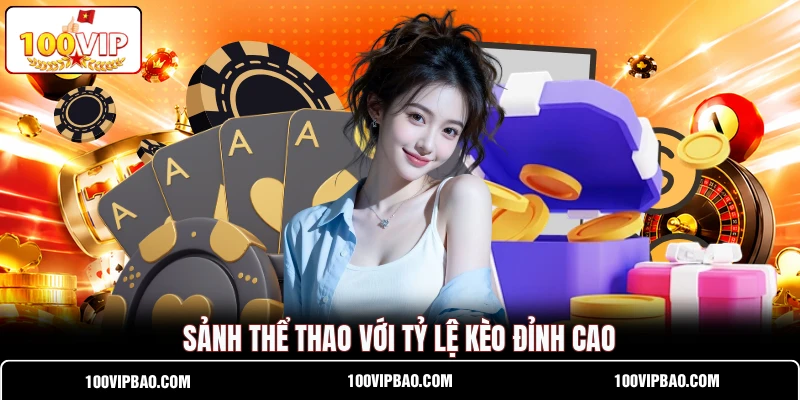 Sảnh thể thao với tỷ lệ kèo đỉnh cao