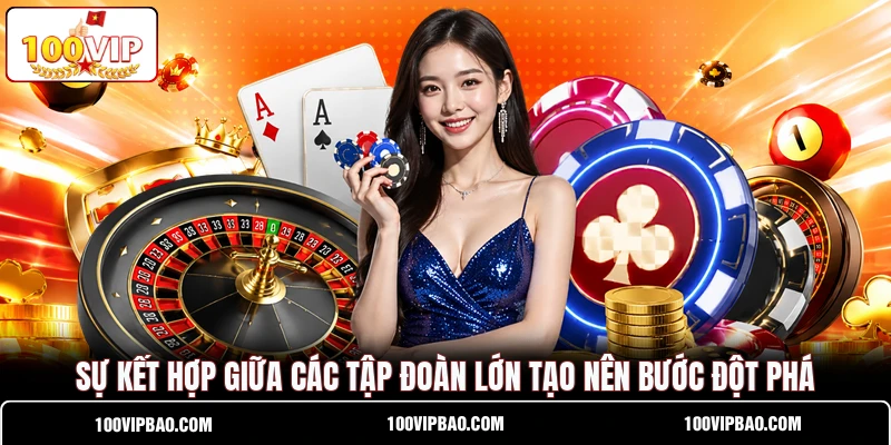 Sự kết hợp giữa các tập đoàn lớn tạo nên bước đột phá