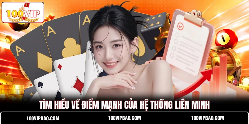Tìm hiểu về điểm mạnh của hệ thống liên minh