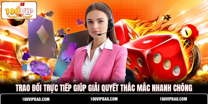Trao đổi trực tiếp giúp giải quyết thắc mắc nhanh chóng Trao đổi trực tiếp giúp giải quyết thắc mắc nhanh chóng